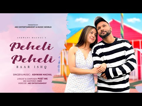 Latest Hindi Song 2023 - Peheli Peheli Baar Ishq (Romantic Hindi Song) | New Love Song | Ashwani