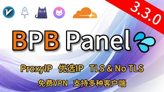 2025最新 BPB Panel 教程  配置proxyip 优选IP  多种VPN代理客户端适用 BPB Panel User Guide #科学上网 #vpn