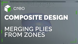 Merging Plies from Zones | Creo 12