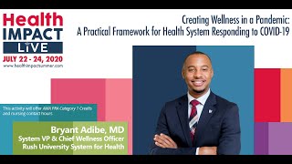 HealthIMPACT Presents: Creating Wellness in a Pandemic: A Practical Framework for Health System Re..