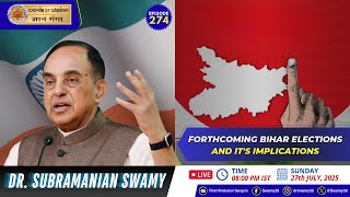 FORTHCOMING BIHAR ELECTIONS AND IT'S IMPLICATIONS - Dr Subramanian Swamy