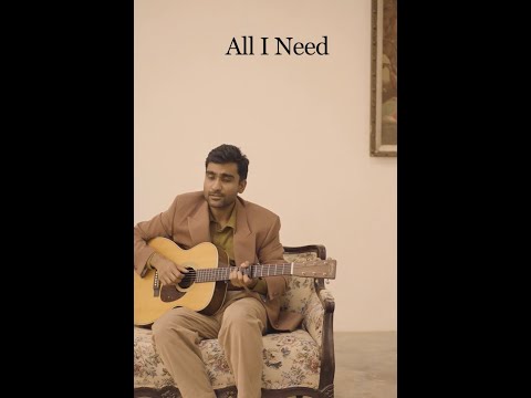 All I Need (Acoustic)