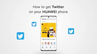 How to install Twitter on your Huawei phone via AppGallery