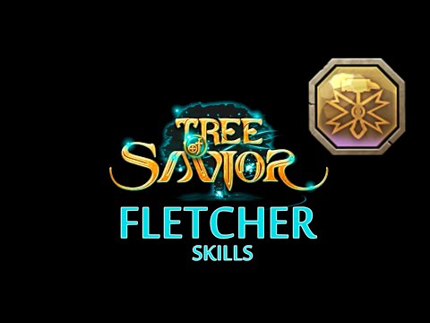 Tree of Savior - Fletcher Skills ( Adv. Archer )