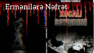 İYRƏNC ERMƏNİLƏR OKANER MAHNISI İLƏ