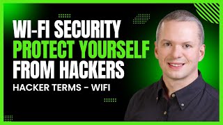 Wi-Fi Security: Protect Yourself from Hackers | Hacker Terms - WiFi