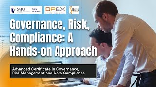 GRC: Governance, Risk, Compliance: A Hands-on Approach | DPEX Network | SMU Academy