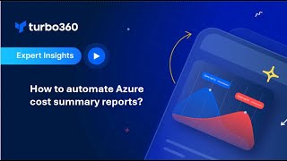 How to Automate Azure Cost Reports in Minutes?