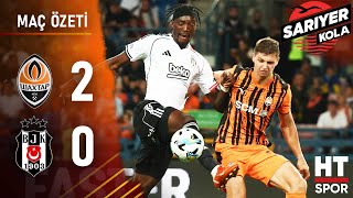 Shakhtar Donetsk 2 - 0 Beşiktaş | Maç Özeti