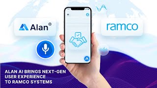 Ramco and Alan AI  Partnership: Intelligent Voice Assistants for Next-Gen User Experiences