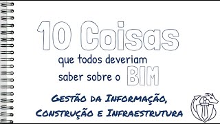 Dez Coisas que Todos Deveriam Saber Sobre BIM e ISO19650.