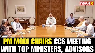 LIVE : CCS Meeting Begins with PM Modi, Top Ministers, and Advisors in Attendance | NewsX