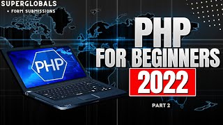 PHP for Beginners Part 2 | Superglobals and Form Handling