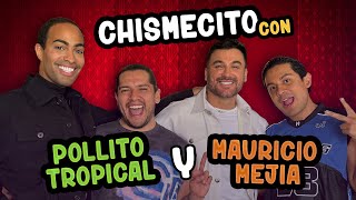 Chismito Agusto con @PollitoTropical y @MauricioMejiaPodcast ✨