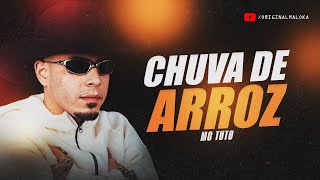 CHUVA DE ARROZ - MC Tuto