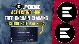 LAYEREDGE Listing Today | Free Onchain Claiming | What will be the Rate #layeredge