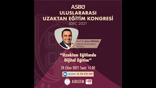 "UZAKTAN EĞİTİMDE DİJİTAL EĞİTİM" | PROF. DR. ONUR KÖKSAL | IDEC2021