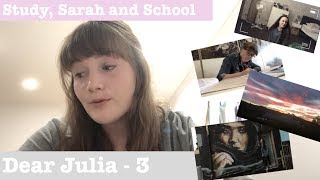 A Week Of IB Study, Sarah, and School |Dear Julia no. 3