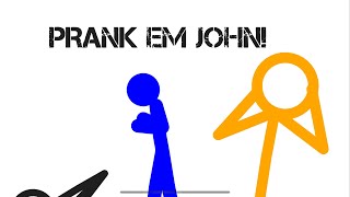 Prank ‘em john