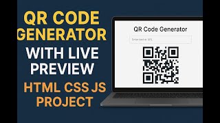 QR Code Generator with Live Preview | HTML CSS JS Project