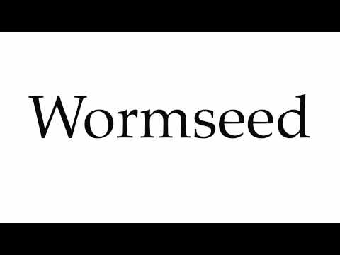 How to Pronounce Wormseed