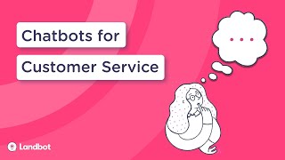 Customer Support Chatbots | Landbot