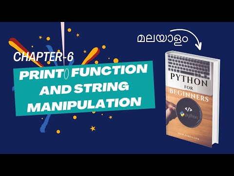 print function & String manipulation | Chapter-6 | Malayalam Python Tutorial