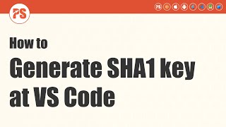 How to generate Sha1 Key at VS Code