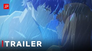 Anyway, I'm Falling in Love With You - Official Trailer | JP ANIME