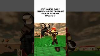 Jandel Every Saturday Night be like 💀 #roblox #fyp #foryou #robloxshorts #robloxmemes #growagarden