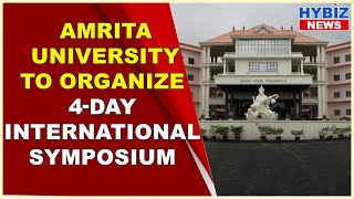 Amrita University to Organize 4-day International Symposium | Hybiz tv