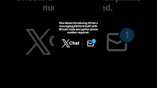 Elon Musk Introducing XChat, a messaging platform built with Bitcoin-style encryption.phone number