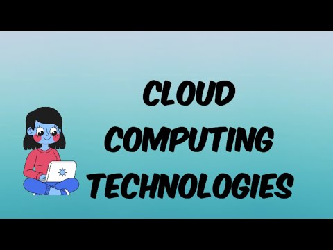 CLOUD COMPUTING TECHNOLOGIES