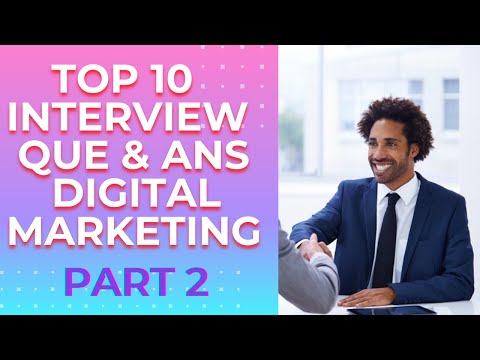 Top 10 Digital Marketing Interview Questions and Answers Part 2 l you need to know