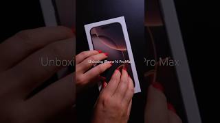 Unboxing 16 Pro Max #iphone16promax #unpackingvideo #iphoneunboxing #videocontentcreator