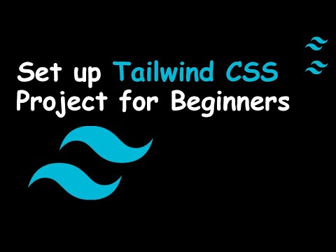 How to Set Up and Install Tailwind CSS Project in 2023 from Scratch -  for Beginners