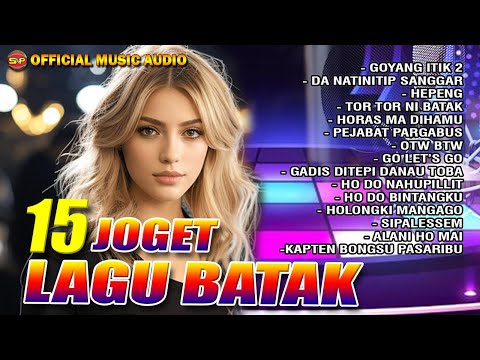 15 Lagu Joget Batak Viral Di Tiktok I Lagu Batak Terbaru (Official Music Audio)