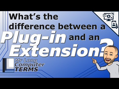 Mr Long Computer Terms | What's the difference between a Plug-in and an Extension?