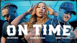 Benny Soliven x Joe Maynor x Karen Mendoza - On Time (Official Music Video)