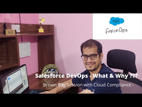 Salesforce DevOps - Brown Bag Session with Cloud Compliance Part-2