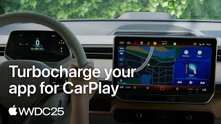 WWDC25: Turbocharge your app for CarPlay | Apple