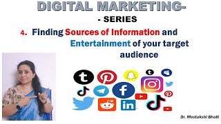 Lecture 4- How do you find source of information and entertainment of the target customer | Digital