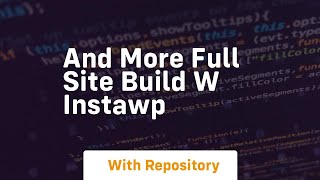 And more full site build w instawp