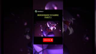 Berserker vs Sabre Part#2🔥#shorts #epicbattles