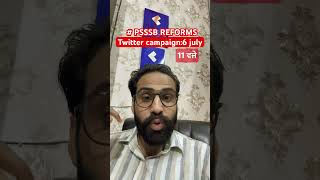 PSSSB REFORMS || TWITTER CAMPAIGN || 6july || 11’o clock