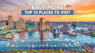 10 Best Places to Visit in Baltimore  - Baltimore Maryland