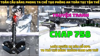 Toàn Cầu Băng Phong Ta Chế Tạo Phòng An Toàn Tại Tận Thế Chap 758 | Đại chiến người dị năng.
