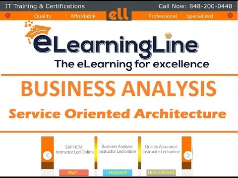 Business Analyst training - Service Oriented Architecture by ELearningLine @848-200-0448