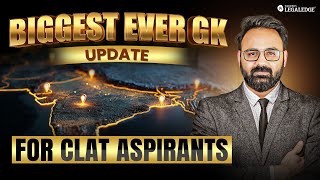 The Biggest Ever GK Update for CLAT 2026 Aspirants | GK & Current Affairs for CLAT
