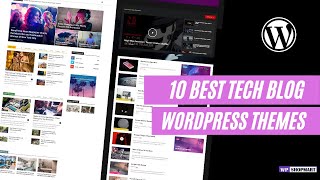 Best Tech Blog WordPress Themes | Top 10 Best Tech Blog WordPress Themes | Wpshopmart